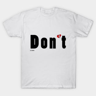 Don't Break My Heart Tshirt T-Shirt